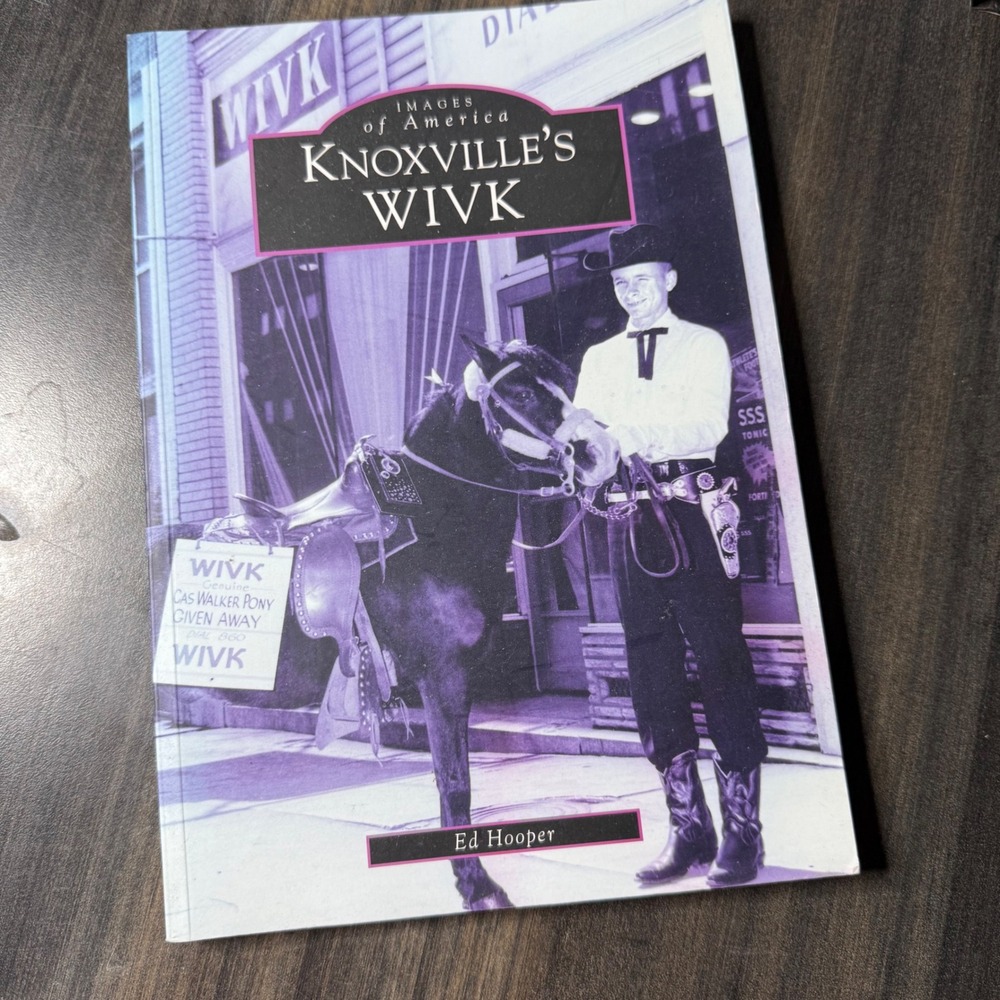 Images of America Knoxville's WIVK Ed Hooper History Radio Paperback Book‎ 2008